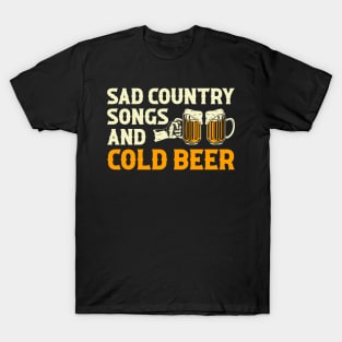 Sad Country Songs And Cold Beer T-Shirt